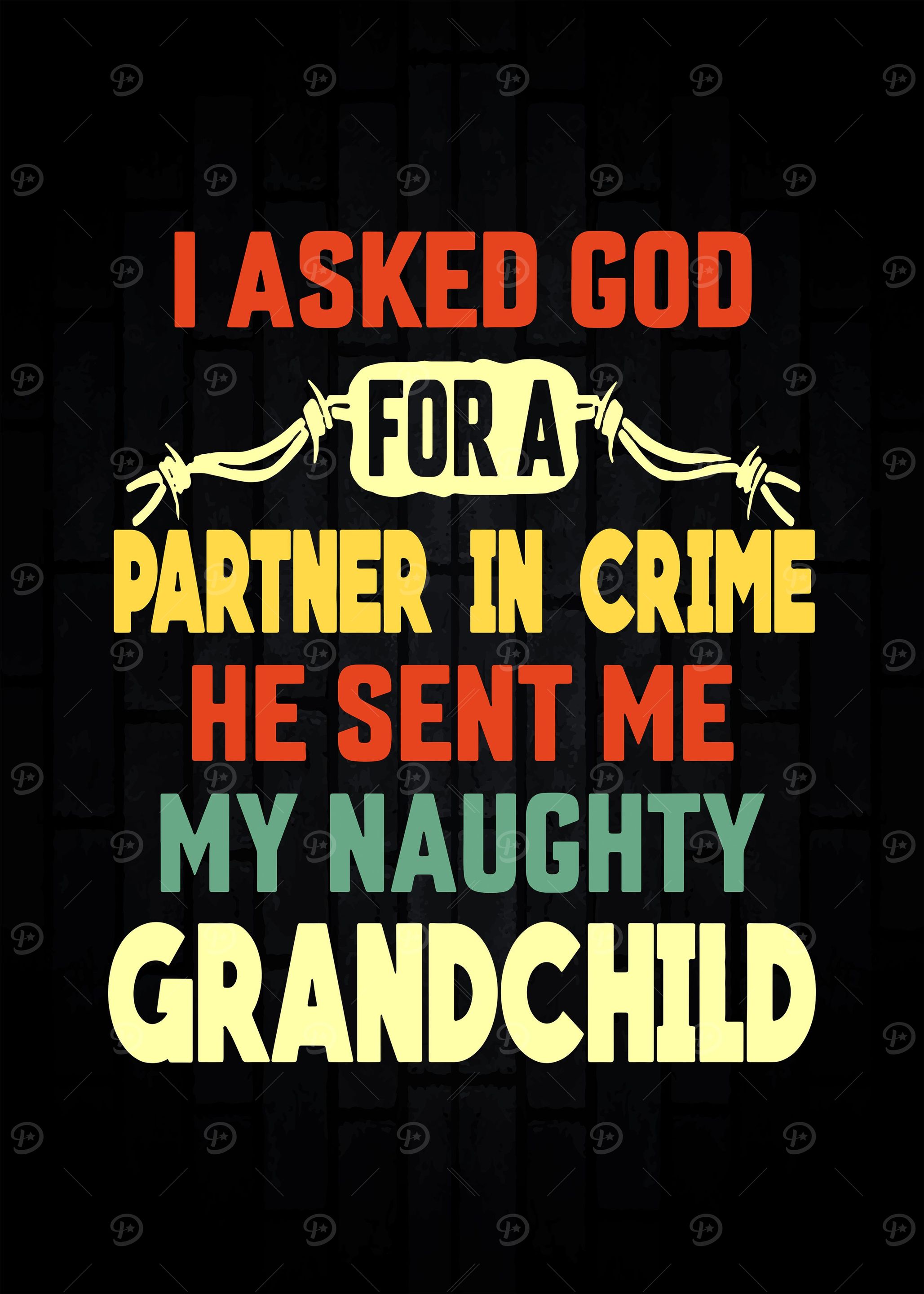 I Asked God