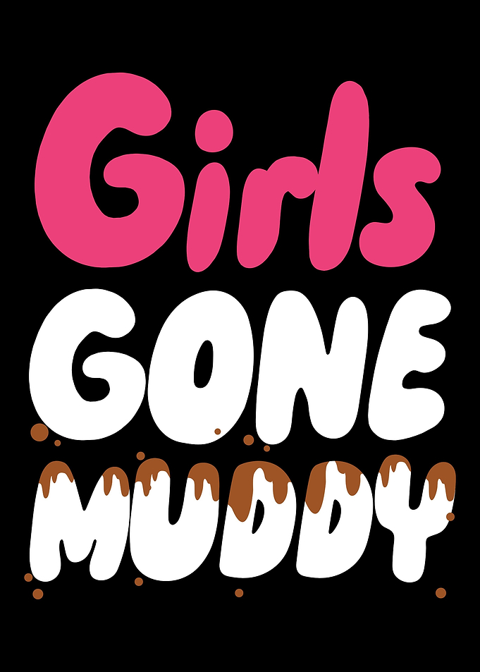 Girls Gone Muddy