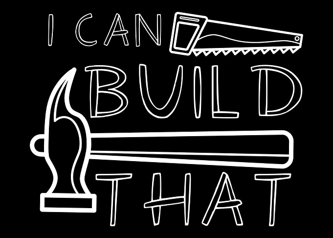 I Can Build That