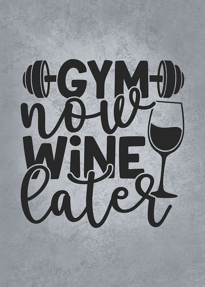 Gym Now Wine Later
