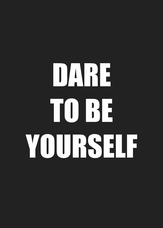 dare to be urself