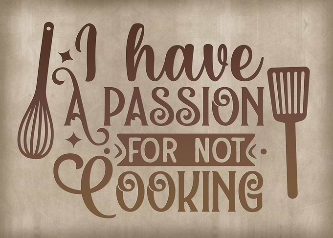 Passion for not cooking
