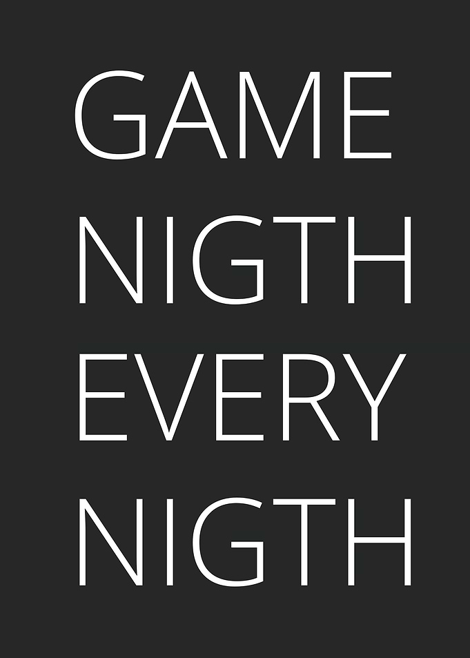 Game night every night