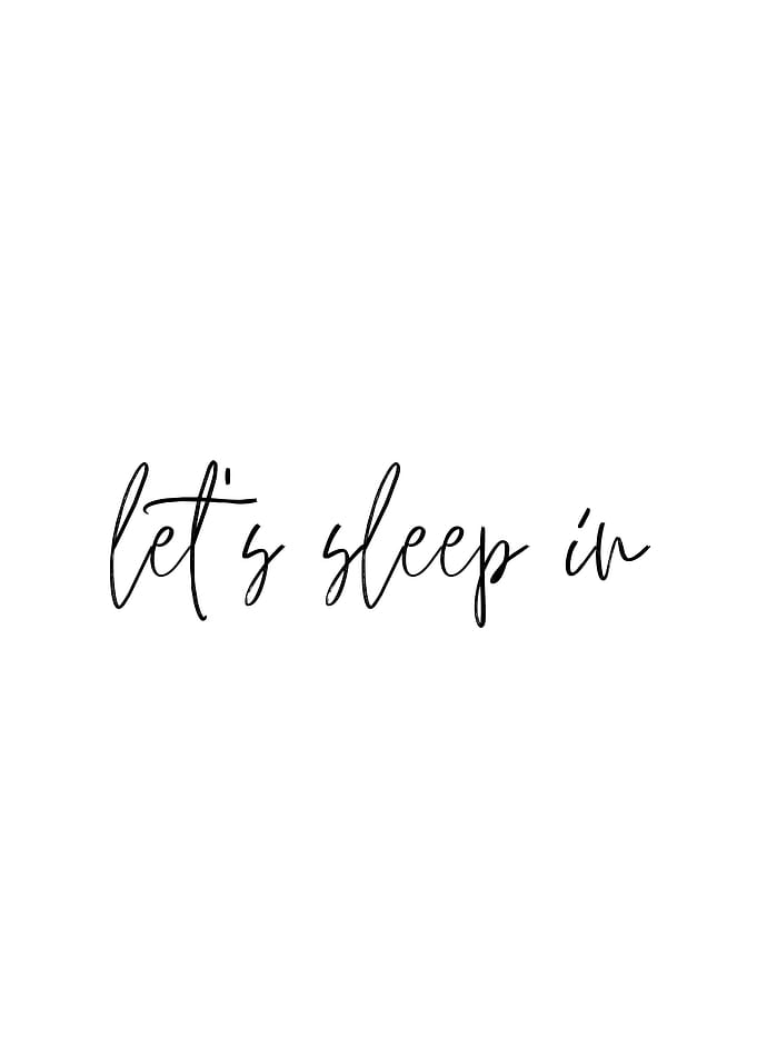 Lets Sleep In