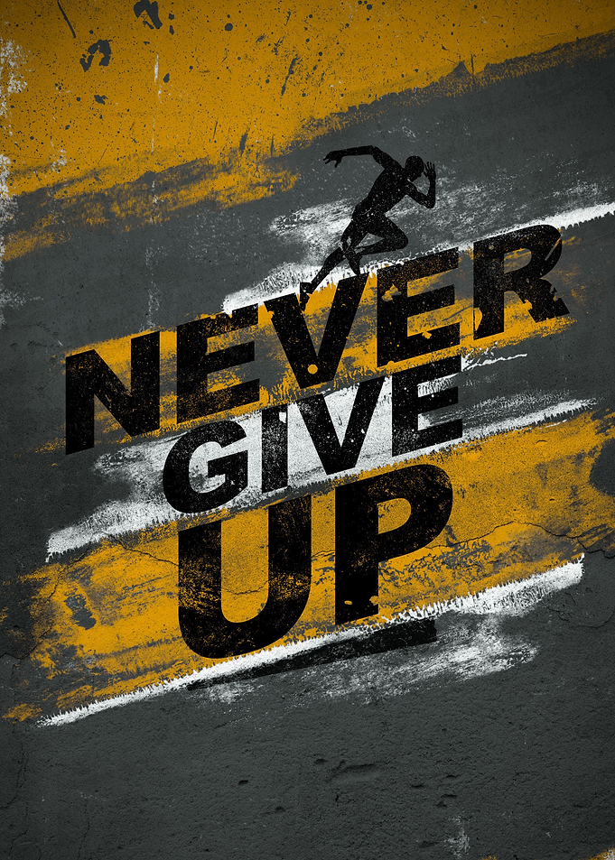 Never Give Up