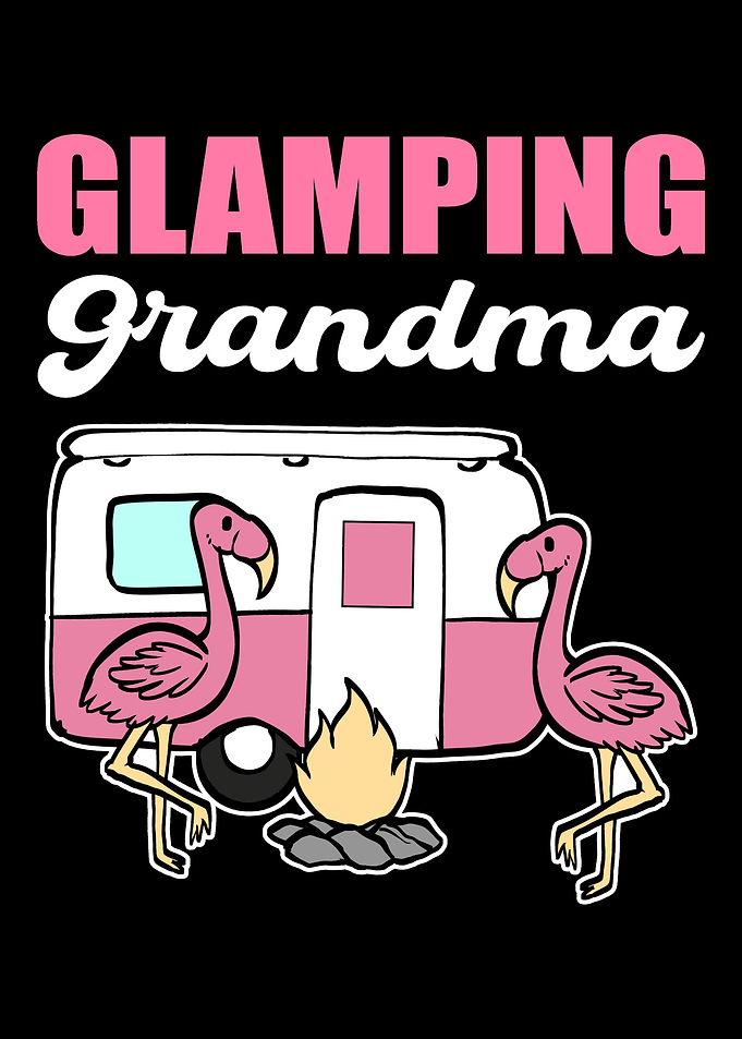 Glamping Grandma Grandpa O