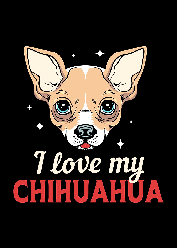 I Love Chihuahuas