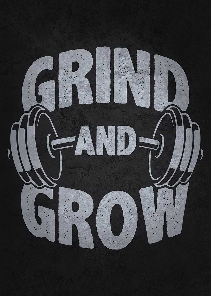 Grind and Grow