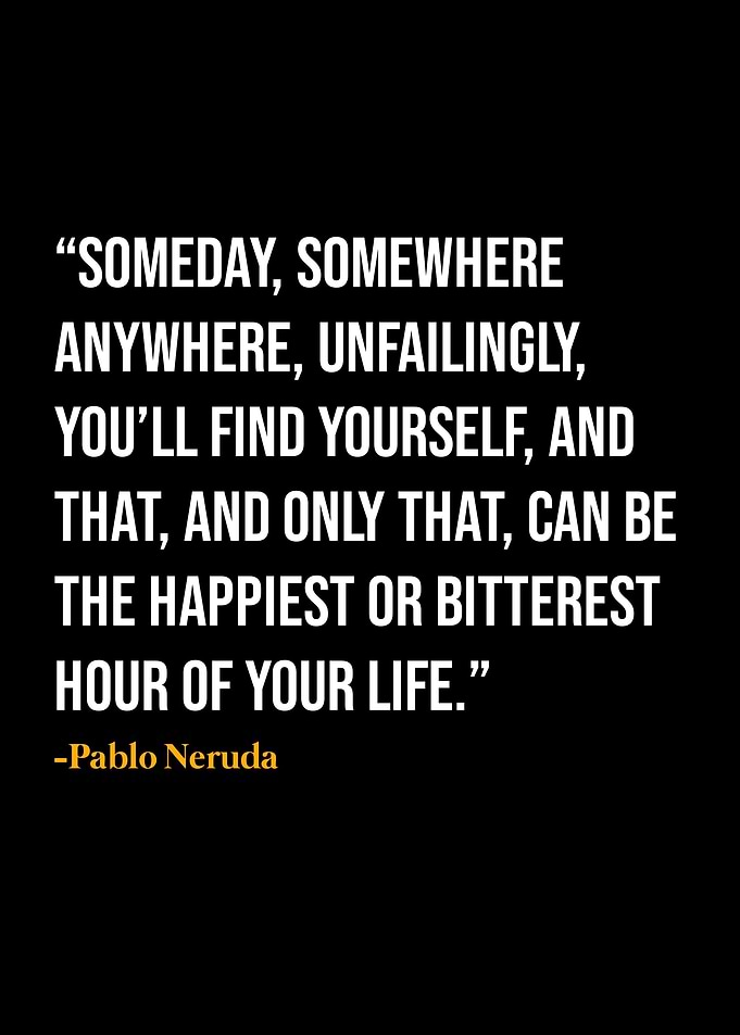 Pablo Neruda Quote
