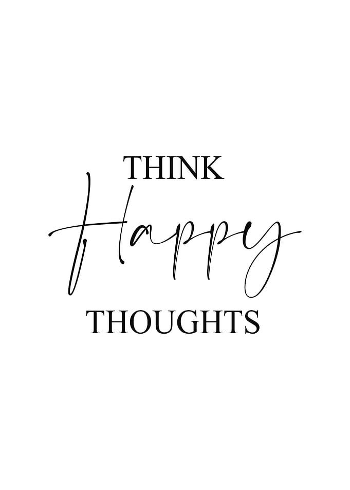 think happy thoughts