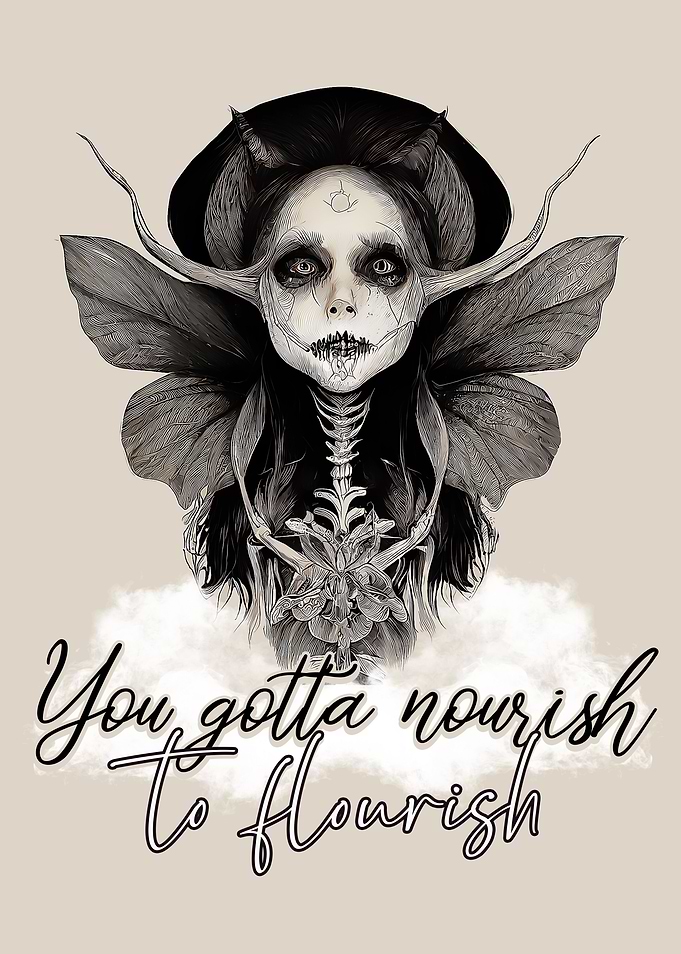 Gotta nourish to flourish
