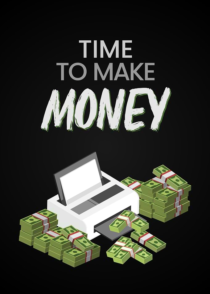 time to make money