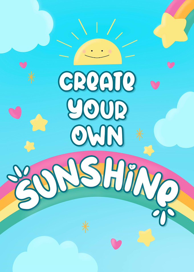 Create Your Own Sunshine