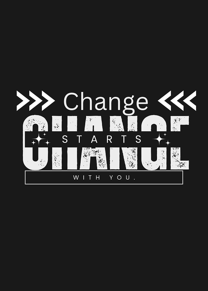 Change starts with you