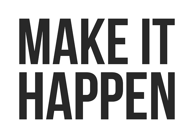 Make It Happen