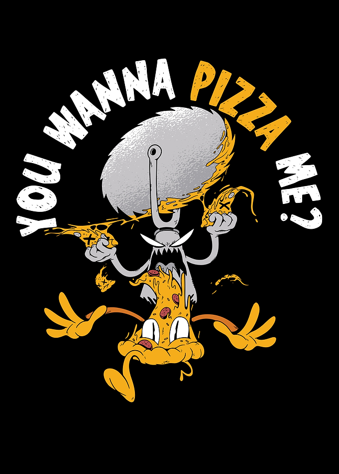 You Wanna Pizza Me