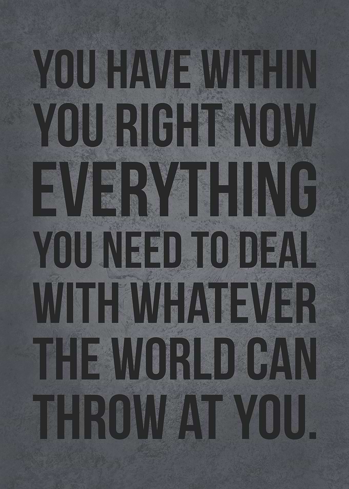You Have Everything Within