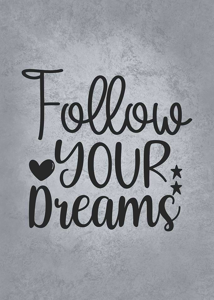 Follow Your Dreams
