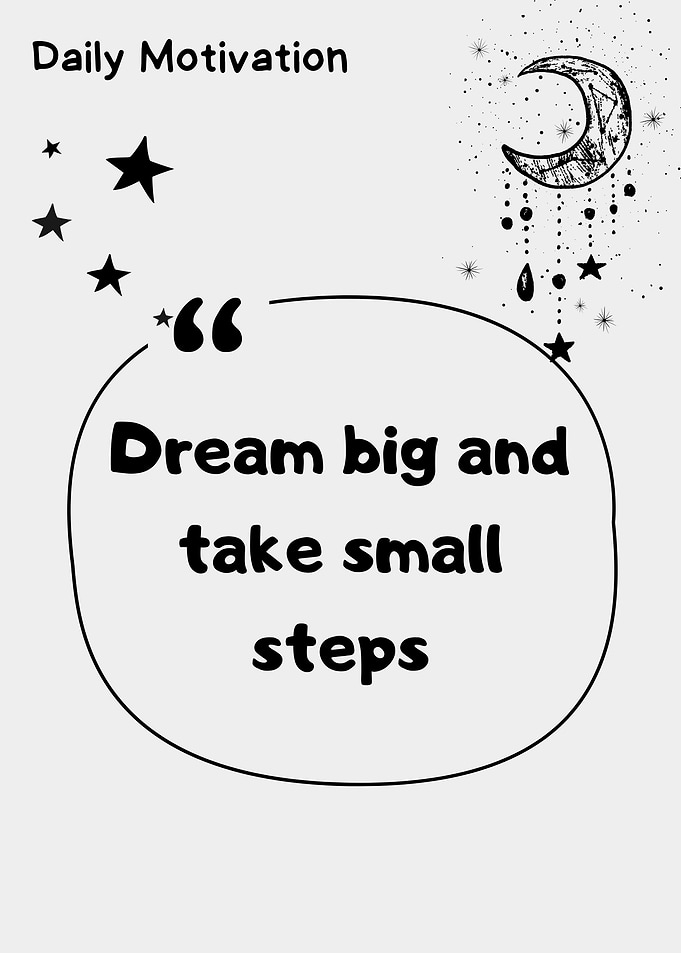 Dream big
