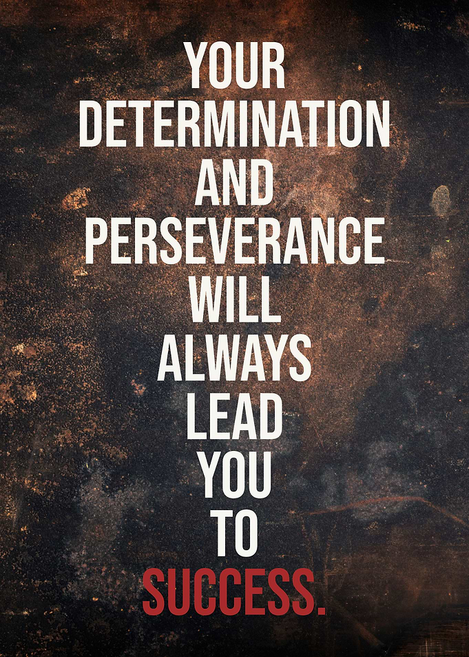 Determination Perseverance