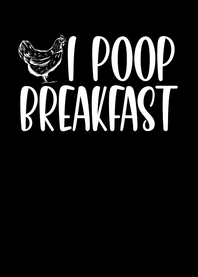 I poop breakfast