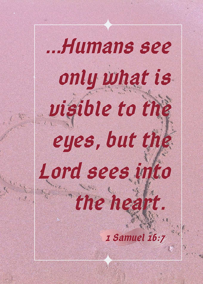 The Lord Sees Your Heart