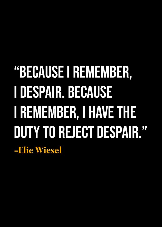 Elie Wiesel Quote