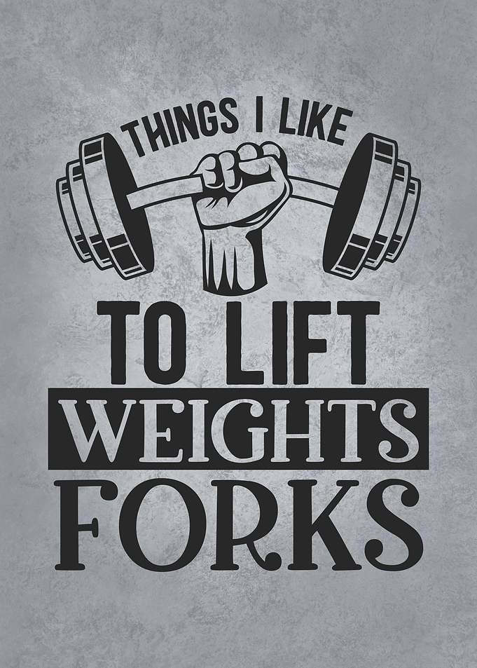 Lift Weights and Forks