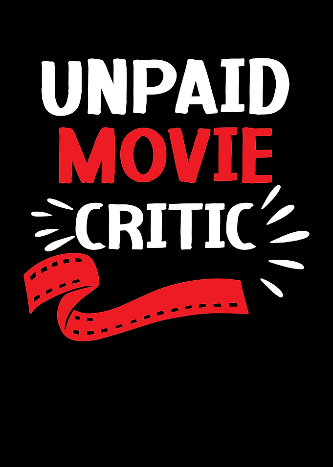 Unpaid Movie Critic