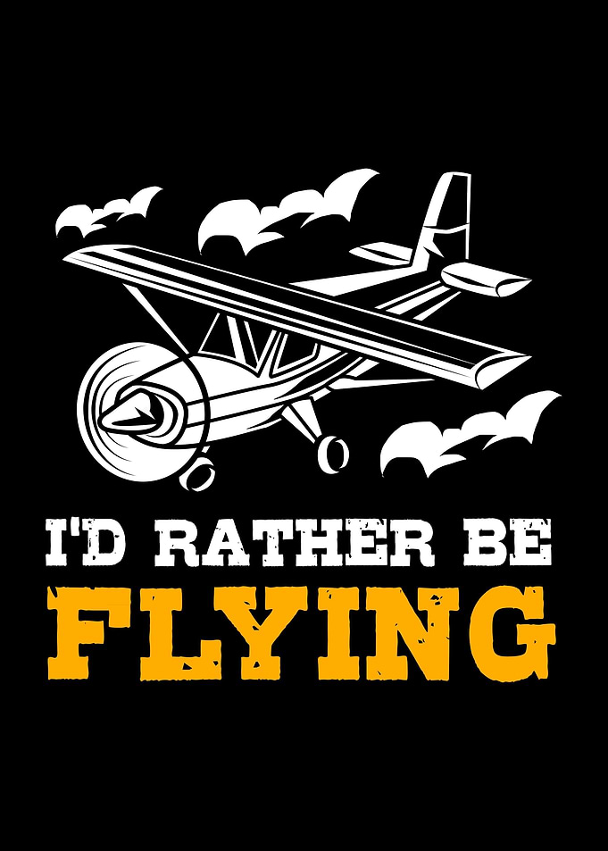 Id Rather Be Flying