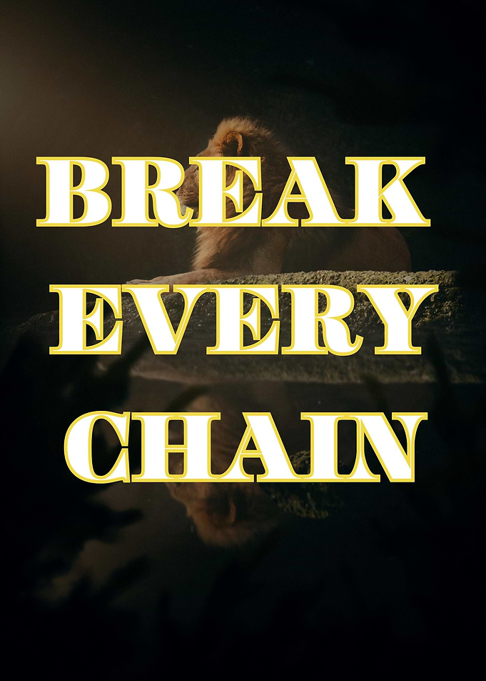 Break Every Chain