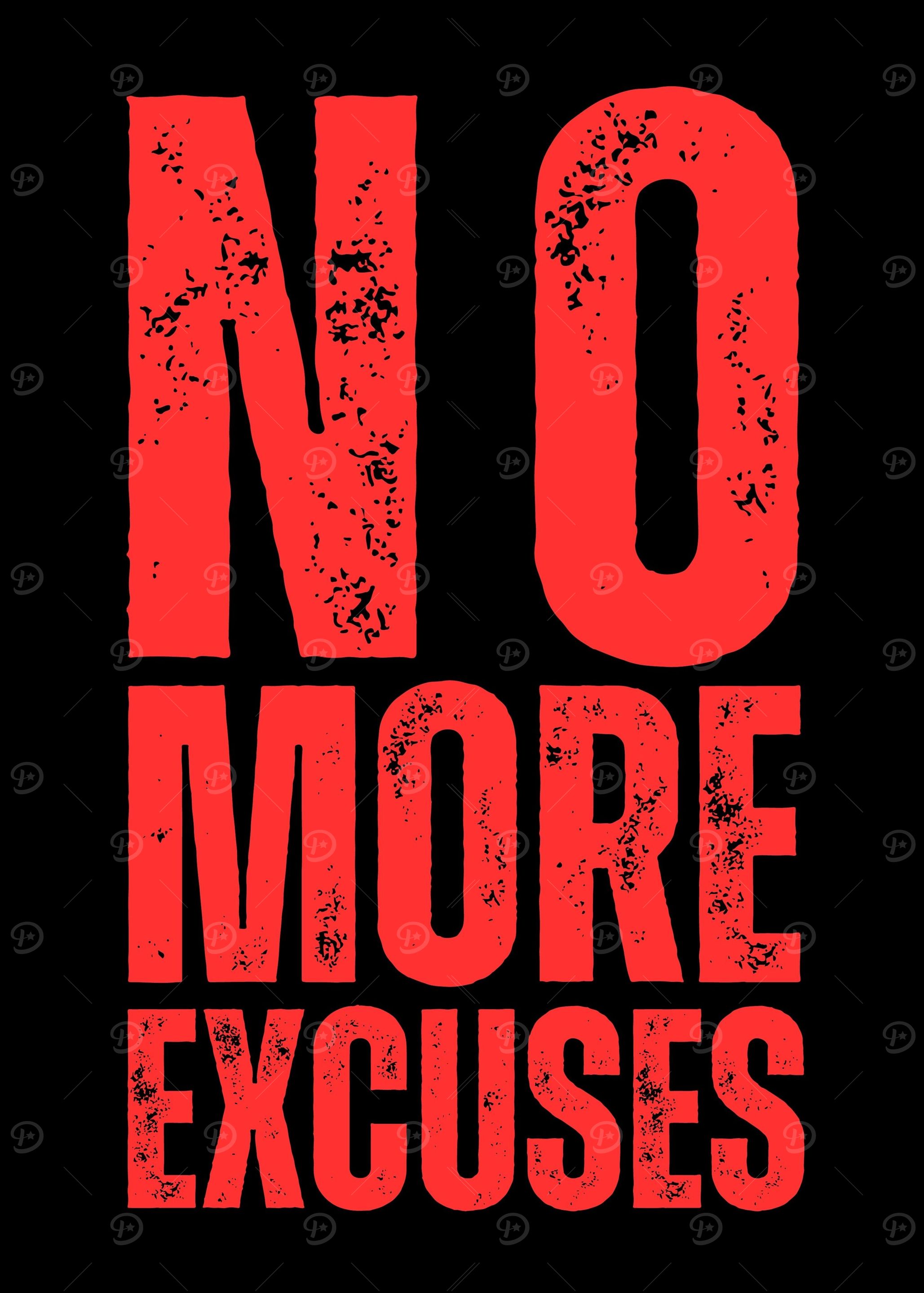 No More Excuses