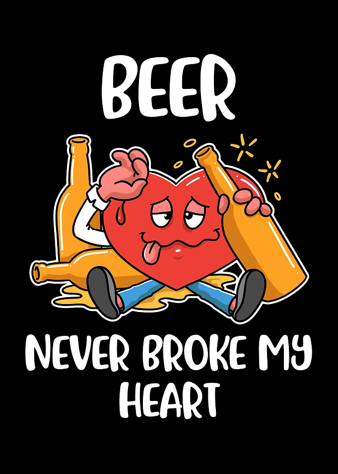 Beer Never Broke My Heart