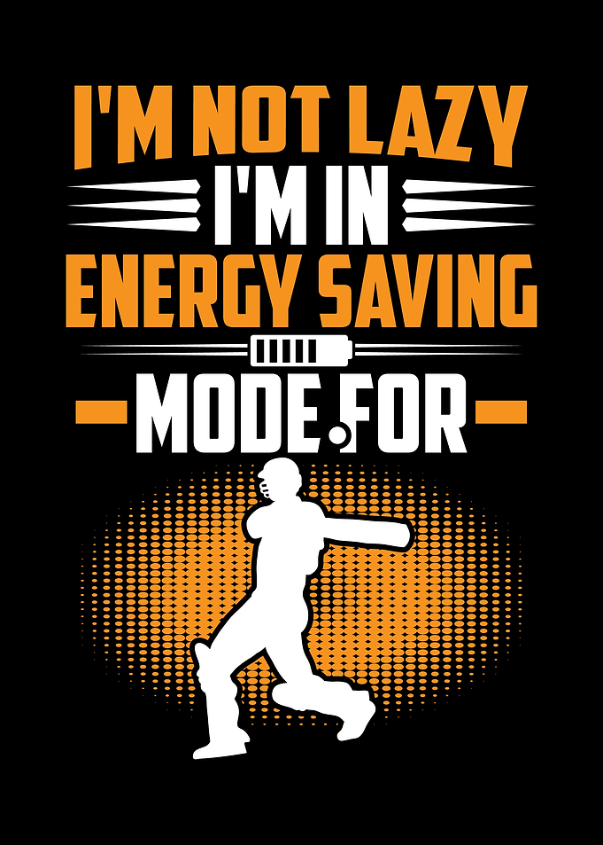 I am not lazy for cricket