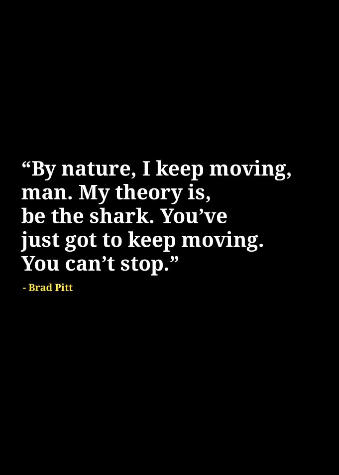 Brad Pitt quotes