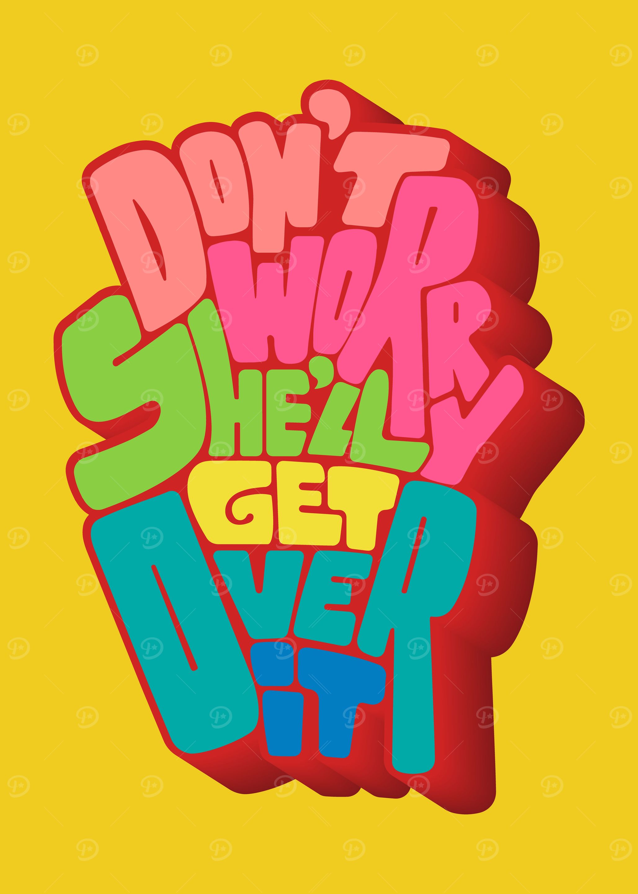 She will get over it