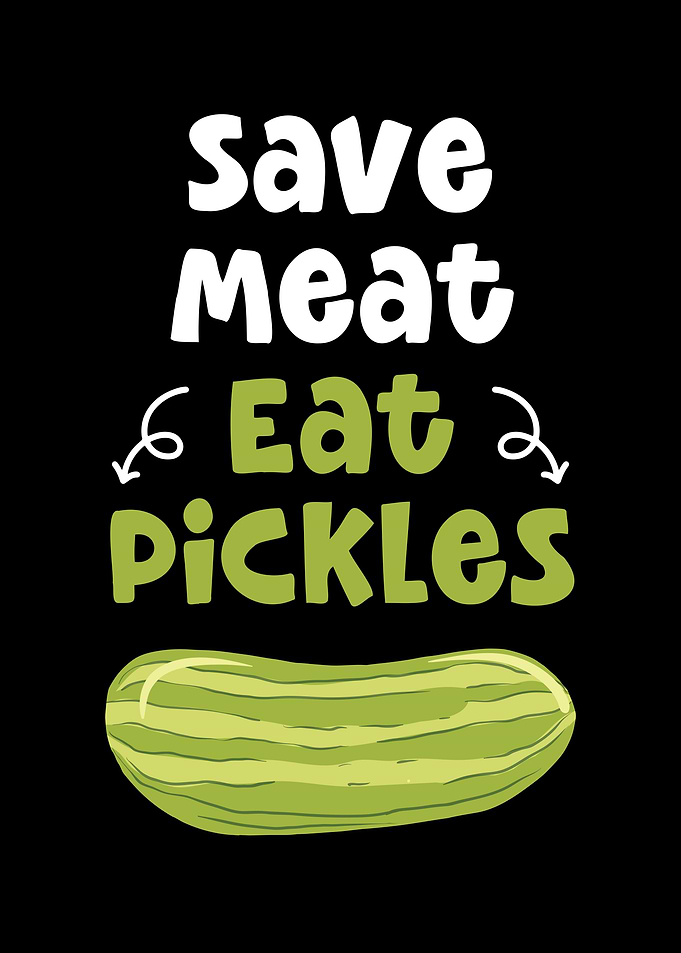 Save Meat Eat Pickles