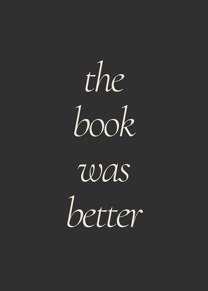 The Book Was Better quote