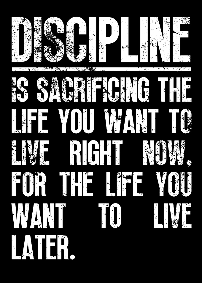 Discipline Is Sacrificing