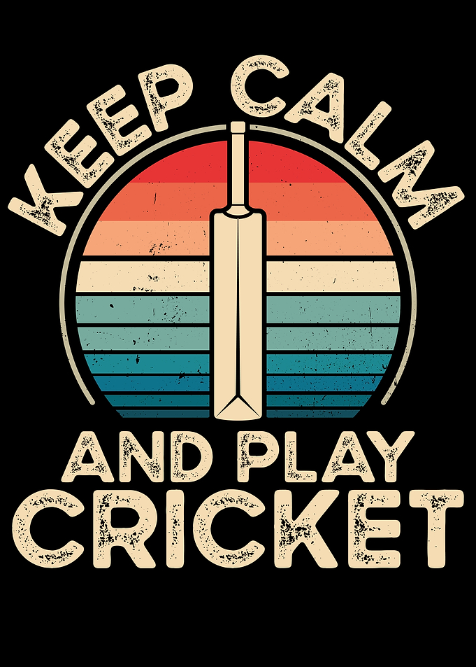 Keep calm and play cricket