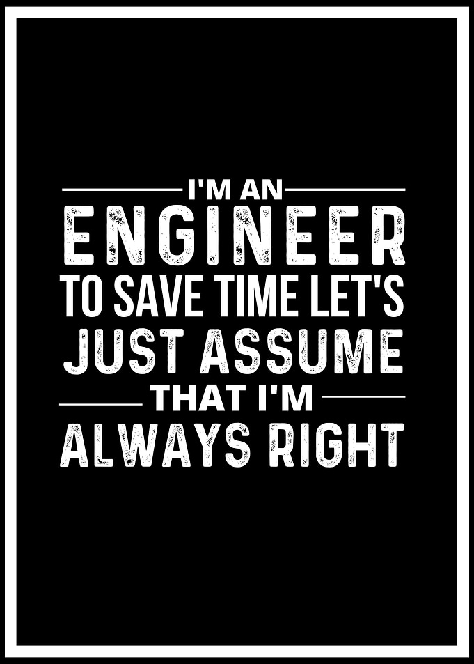 Trust Me Im An Engineer