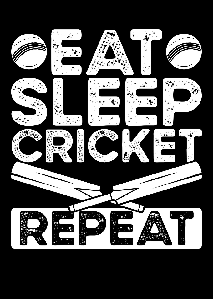 Eat sleep cricket repeat