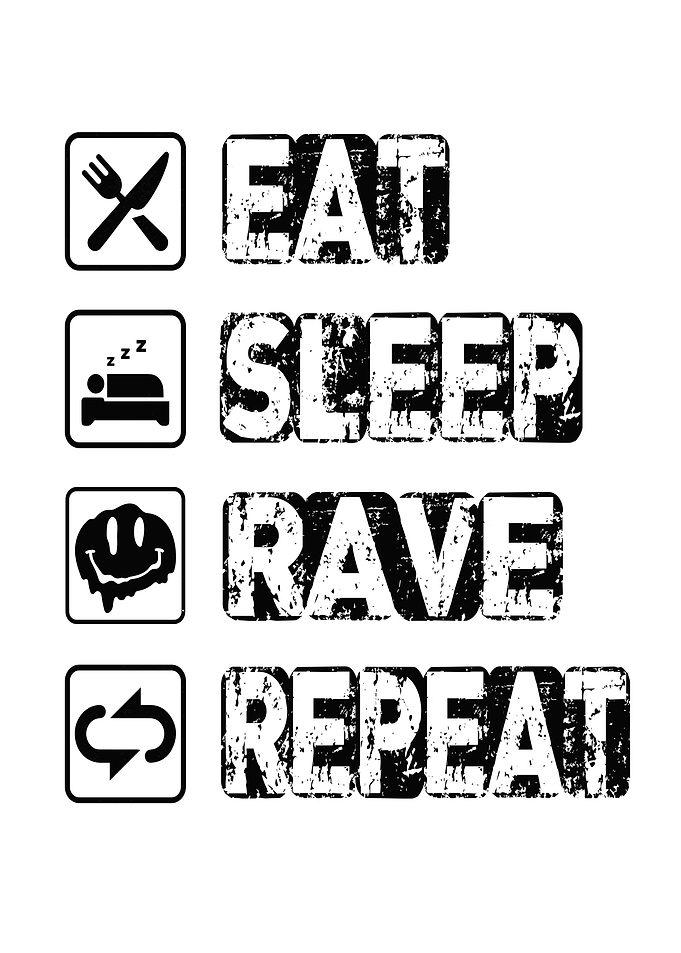 Eat Sleep Rave Repeat