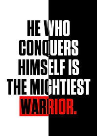 He Who Conquers Himself Is