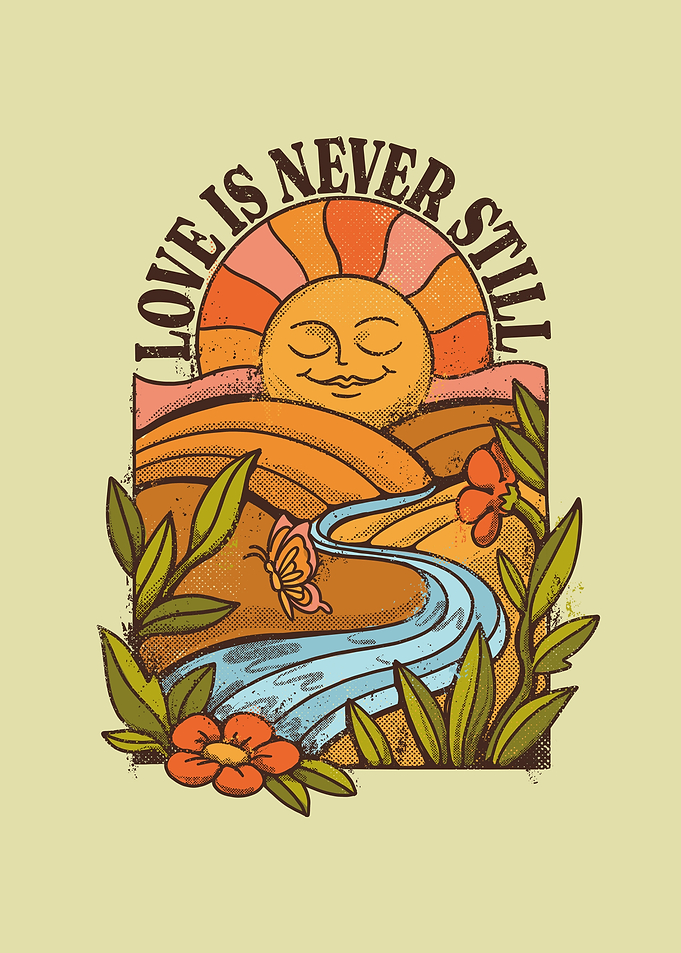 Love is Never Still