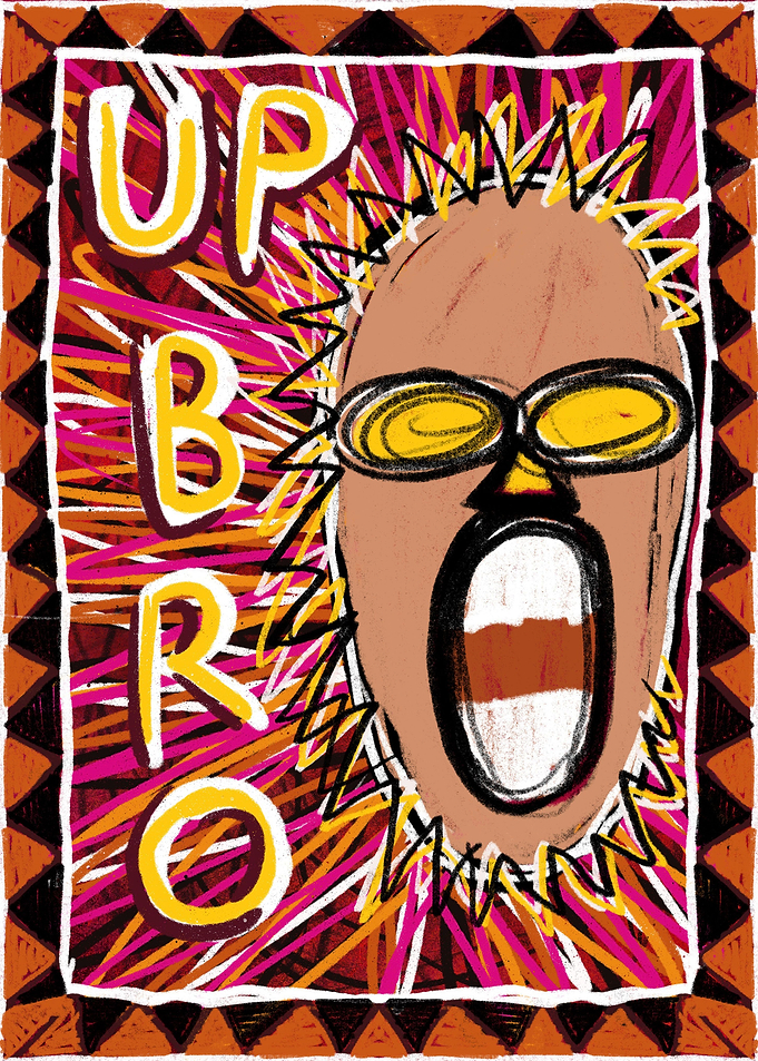 UP BRO
