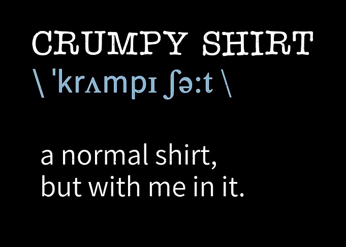 Grumpy Guy Girl Bad mo