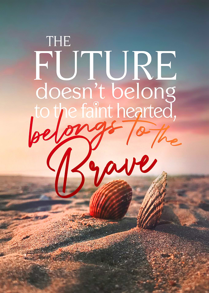 The brave future