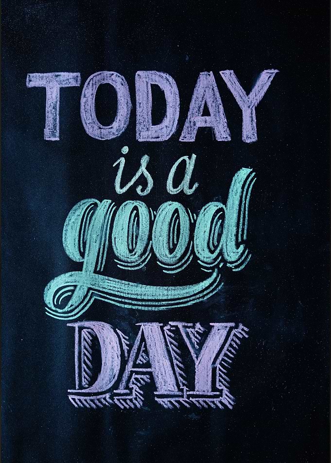 Today is a good day