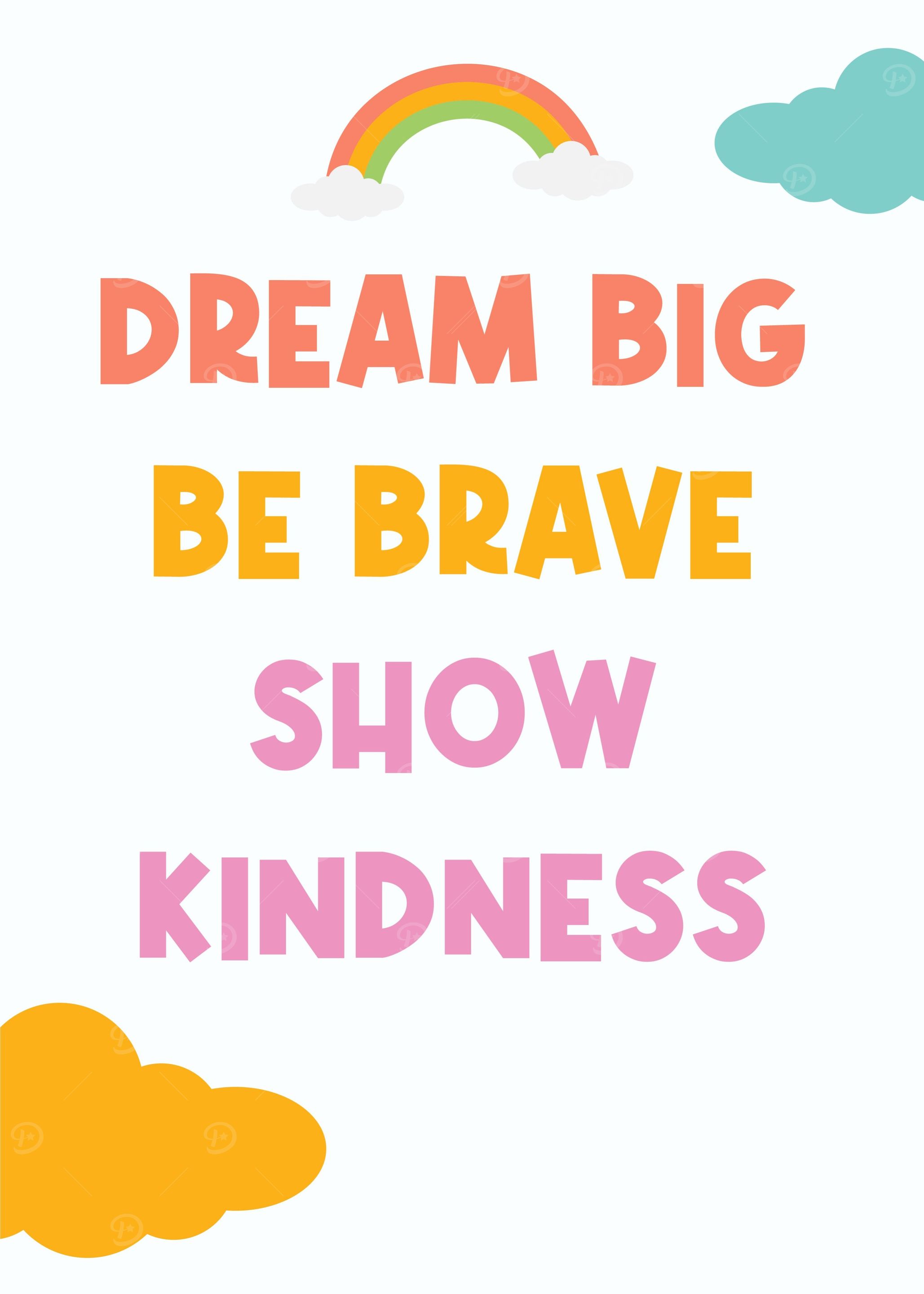 Dream Big Be Brave